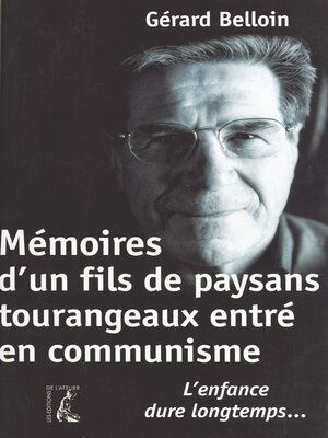 cover image of Mémoires d'un fils de paysans tourangeaux entré en communisme